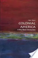 America colonială: O introducere foarte scurtă - Colonial America: A Very Short Introduction