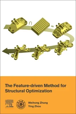 Metoda bazată pe caracteristici pentru optimizarea structurală (The Feature-Driven Method for Structural Optimization) - The Feature-Driven Method for Structural Optimization