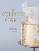 The Gilded Cake: Regulile de aur ale decorării torturilor pentru torturi metalice - The Gilded Cake: The Golden Rules of Cake Decorating for Metallic Cakes