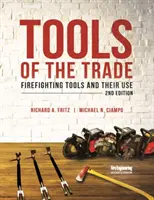 Unelte de meserie: Uneltele de stingere a incendiilor și utilizarea lor - Tools of the Trade: Firefighting Tools and Their Use