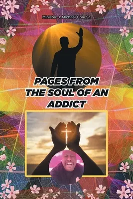 Pagini din sufletul unui dependent - Pages from the Soul of an Addict