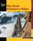 Biblia alpinistului tradițional - Trad Climber's Bible