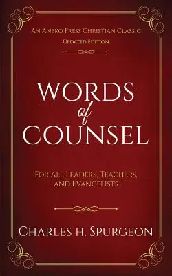 Cuvinte de sfat: Pentru toți liderii, învățătorii și evangheliștii - Words of Counsel: For All Leaders, Teachers, and Evangelists