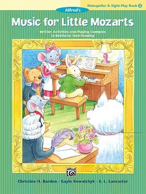 Music for Little Mozarts Notespeller & Sight-Play Book, Bk 2: Activități scrise și exemple de interpretare pentru consolidarea citirii notelor - Music for Little Mozarts Notespeller & Sight-Play Book, Bk 2: Written Activities and Playing Examples to Reinforce Note-Reading