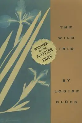 Irisul sălbatic - The Wild Iris