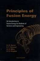 Principiile energiei de fuziune: O introducere în energia de fuziune pentru studenții de la științe și inginerie - Principles of Fusion Energy: An Introduction to Fusion Energy for Students of Science and Engineering