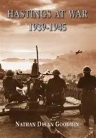 Hastings în război 1939-1945 - Hastings at War 1939-1945