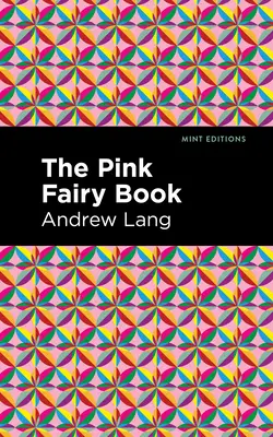 Cartea roz a zânelor - The Pink Fairy Book