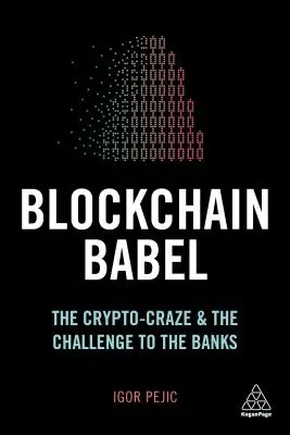 Blockchain Babel: Nebunia cripto și provocarea la adresa afacerilor - Blockchain Babel: The Crypto Craze and the Challenge to Business