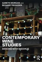 Studii contemporane despre vin: Dansând cu Bacchus - Contemporary Wine Studies: Dancing with Bacchus
