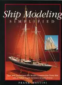 Modelarea navelor simplificată: Sfaturi și tehnici pentru construcția de modele din kituri - Ship Modeling Simplified: Tips and Techniques for Model Construction from Kits