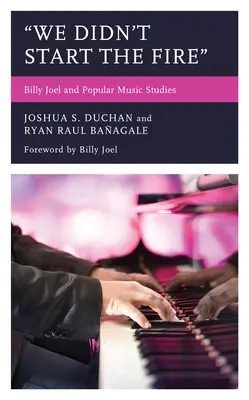 We Didn't Start the Fire: Billy Joel și studiile de muzică populară - We Didn't Start the Fire: Billy Joel and Popular Music Studies