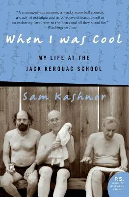 When I Was Cool: Viața mea la Școala Jack Kerouac - When I Was Cool: My Life at the Jack Kerouac School