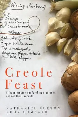 Festin creol: Cincisprezece maeștri bucătari din New Orleans își dezvăluie secretele - Creole Feast: Fifteen Master Chefs of New Orleans Reveal Their Secrets