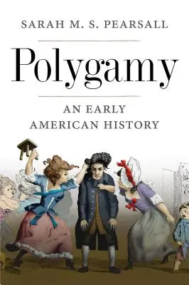 Poligamia: O istorie americană timpurie - Polygamy: An Early American History