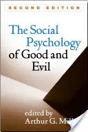 Psihologia socială a binelui și răului - The Social Psychology of Good and Evil
