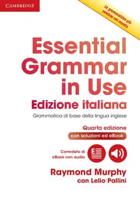 Essential Grammar in Use Carte cu răspunsuri și carte electronică interactivă Italian Edition - Essential Grammar in Use Book with Answers and Interactive eBook Italian Edition