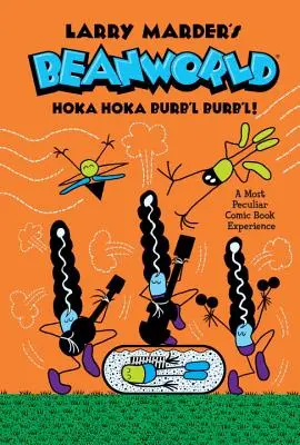 Beanworld Volumul 4: Hoka Hoka Burb'l Burb'l - Beanworld Volume 4: Hoka Hoka Burb'l Burb'l