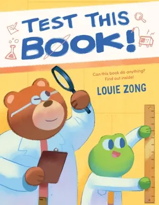 Testați această carte! O carte ilustrată care stârnește hohote de râs despre experimente și știință! - Test This Book!: A Laugh-Out-Loud Picture Book about Experiments and Science!