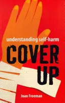 Cover Up: Înțelegerea auto-rănirii - Cover Up: Understanding Self-Harm