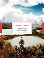 Lucruri de neuitat de făcut înainte de a muri - Unforgettable Things to Do Before You Die