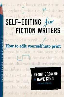 Self-Editing for Fiction Writers, ediția a doua: Cum să te editezi pe tine însuți în tipar - Self-Editing for Fiction Writers, Second Edition: How to Edit Yourself Into Print