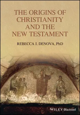 Originile creștinismului și ale Noului Testament - The Origins of Christianity and the New Testament