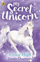 Unicornul meu secret: Zbor înalt - My Secret Unicorn: Flying High