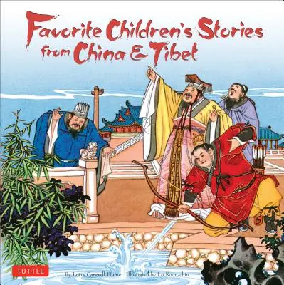Poveștile preferate ale copiilor din China și Tibet: (Basme chinezești și tibetane) - Favorite Children's Stories from China & Tibet: (Chinese & Tibetan Fairy Tales)