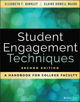 Tehnici de implicare a studenților: Un manual pentru cadrele didactice universitare - Student Engagement Techniques: A Handbook for College Faculty