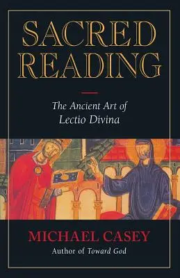 Lectura sacră: Arta antică a Lectio Divina - Sacred Reading: The Ancient Art of Lectio Divina