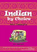 Indian prin alegere - Indian by Choice