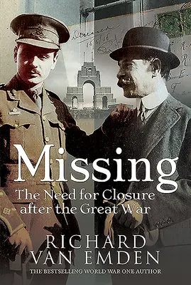 Dispăruți: Nevoia de închidere după Marele Război - Missing: The Need for Closure After the Great War