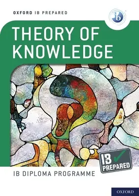 Programul Oxford IB Diploma: IB Pregătit: Teoria cunoașterii - Oxford IB Diploma Programme: IB Prepared: Theory of Knowledge
