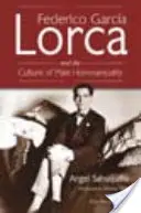 Federico Garcia Lorca și cultura homosexualității masculine - Federico Garcia Lorca and the Culture of Male Homosexuality