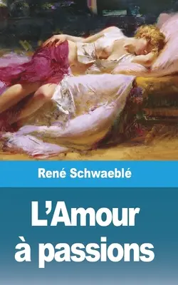 L'Amour passions - L'Amour  passions