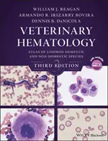 Hematologie veterinară: Atlas al speciilor domestice și non-domestice comune - Veterinary Hematology: Atlas of Common Domestic and Non-Domestic Species