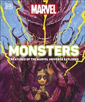Monștrii Marvel - Explorarea creaturilor din universul Marvel - Marvel Monsters - Creatures Of The Marvel Universe Explored