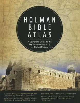 Atlasul biblic Holman: Un ghid complet pentru geografia expansivă a istoriei biblice - Holman Bible Atlas: A Complete Guide to the Expansive Geography of Biblical History