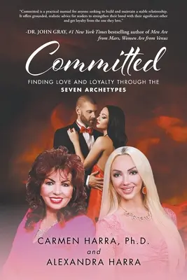 Committed: Găsirea iubirii și a loialității prin intermediul celor șapte arhetipuri - Committed: Finding Love and Loyalty Through the Seven Archetypes