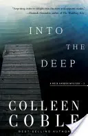 Into the Deep: Un roman Rock Harbor - Into the Deep: A Rock Harbor Novel