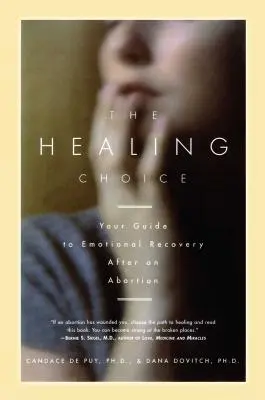 The Healing Choice: Ghidul tău pentru recuperarea emoțională după un avort - The Healing Choice: Your Guide to Emotional Recovery After an Abortion