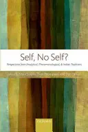 Self, No Self?: Perspective din tradițiile analitică, fenomenologică și indiană - Self, No Self?: Perspectives from Analytical, Phenomenological, and Indian Traditions