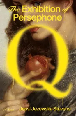 Expoziția lui Persephone Q - The Exhibition of Persephone Q