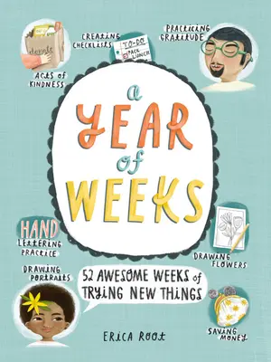 Un an de săptămâni: 52 de săptămâni minunate în care să încerci lucruri noi - A Year of Weeks: 52 Awesome Weeks of Trying New Things