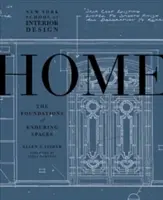 Școala de design interior din New York: Acasă: Fundamentele spațiilor durabile - New York School of Interior Design: Home: The Foundations of Enduring Spaces