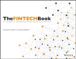 Cartea Fintech: Manualul de tehnologie financiară pentru investitori, antreprenori și vizionari: The Financial Technology Handbook for Investors, Entrepreneurs and Visionaries - The Fintech Book: The Financial Technology Handbook for Investors, Entrepreneurs and Visionaries