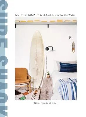 Surf Shack: Laid-Back Living la malul mării - Surf Shack: Laid-Back Living by the Water