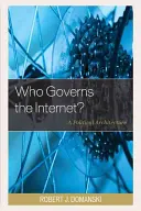 Who Governs the Internet?: O arhitectură politică - Who Governs the Internet?: A Political Architecture