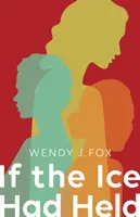 Dacă gheața ar fi rezistat - If the Ice Had Held